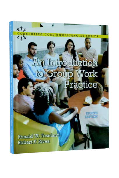  Introduction to Group Work Practice, An (Connecting Core Competencies) 8th Edition 