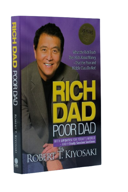  Rich Dad Poor Dad: What the Rich Teach Their Kids About Money That the Poor and Middle Class Do Not! 